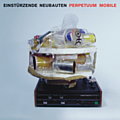 Einstuerzende Neubauten - Perpetuum Mobile album