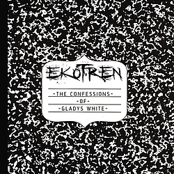 Ekotren - The Confessions Of Gladys White album
