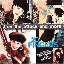 20 Fingers Feat. Juliette - On The Attack And More album