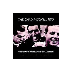 Chad Mitchell Trio - Collection альбом