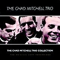 Chad Mitchell Trio - Collection альбом