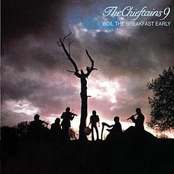 The Chieftains - Boil The Breakfast Early album