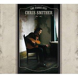 Chris Smither - Time Stands Still альбом