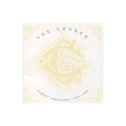 The Church - Almost Yesterday 1981-1990 album
