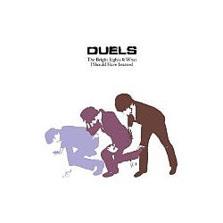 Duels - The Bright Lights and What I Should Have Learned album