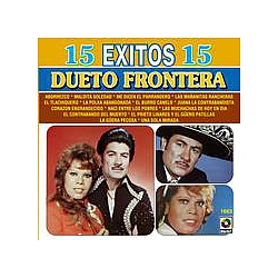 Dueto Frontera - 15 Exitos - Dueto Frontera album