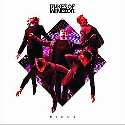 Dukes Of Windsor - Minus album