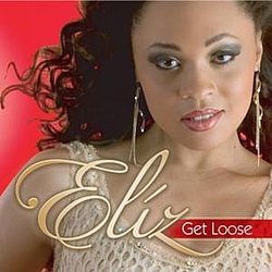 Eliz Camacho - Get Loose LP (Single) album