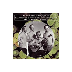 The Clancy Brothers - Wrap the Green Flag: Favorites of the Clancy Borthers with Tommy Makem альбом