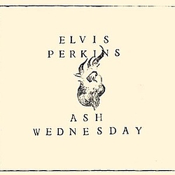 Elvis Perkins - Ash Wednesday album