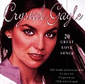 Crystal Gayle - 20 Great Love Songs album