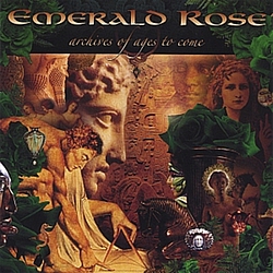 Emerald Rose - Archives of Ages to Come album