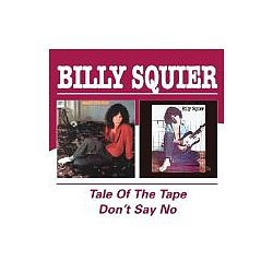Billy Squier - Tale of the Tape/Don&#039;t Say No album