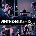 Anthem Lights - Anthem Lights Covers альбом