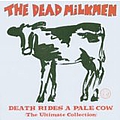 The Dead Milkmen - Death Rides a Pale Cow: The Ultimate Collection album