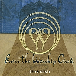 Enter The Worship Circle - Third Circle альбом