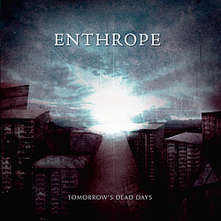 Enthrope - Tomorrow&#039;s Dead Days альбом