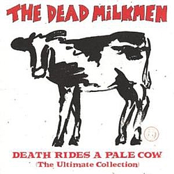 The Dead Milkmen - Death Rides a Pale Cow альбом