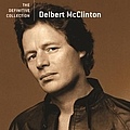 Delbert Mcclinton - The Definitive Collection album