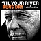 Eric Burdon - Til Your River Runs Dry album