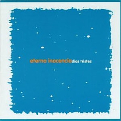 Eterna Inocencia - Dias Tristes альбом