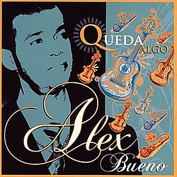 Alex Bueno - Queda Algo album