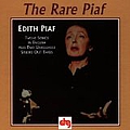 Edith Piaf - The Rare Piaf 1950-1962 альбом