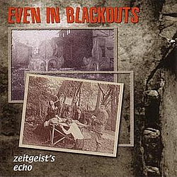 Even In Blackouts - Zeitgeist&#039;s Echo альбом