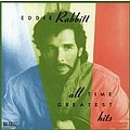 Eddie Rabbitt - Eddie Rabbitt - All Time Greatest Hits album