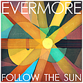 Evermore - Follow The Sun album