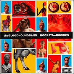 The Bloodhound Gang - Hooray for Boobies альбом