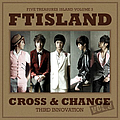 F.T Island - Cross &amp; Change альбом