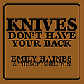 Emily Haines - Knives Don&#039;t Have Your Back альбом