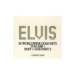 Elvis Presley - 50 Worldwide Gold Hits: Volume 1, Parts 1 &amp; 2 альбом