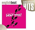 The English Beat - Beat This: The Best of the English Beat album