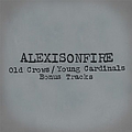 Alexisonfire - Old Crows / Young Cardinals Bonus Tracks album