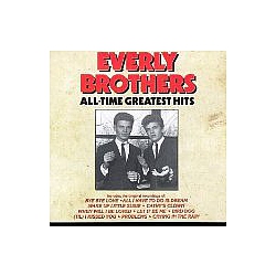 The Everly Brothers - The Everly Brothers - All-Time Greatest Hits альбом