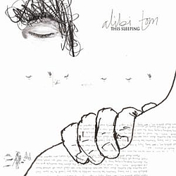 Alibi Tom - This Sleeping альбом