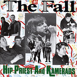 The Fall - Hip Priest and Kamerads альбом
