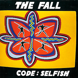 The Fall - Code: Selfish альбом