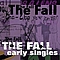 The Fall - Early Singles альбом
