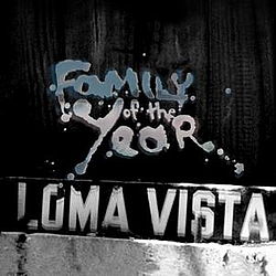 Family Of The Year - Loma Vista альбом