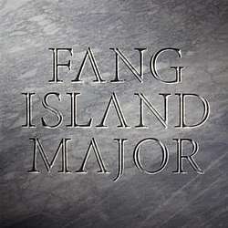 Fang Island - Major album