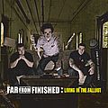 Far From Finished - Living In The Fallout album