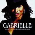 Gabrielle - Dreams Can Come True: Greatest Hits, Vol. 1 альбом