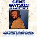 Gene Watson - Gene Watson : Greatest Hits album