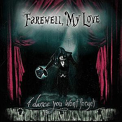 Farewell, My Love - A Dance You Won&#039;t Forget - EP альбом