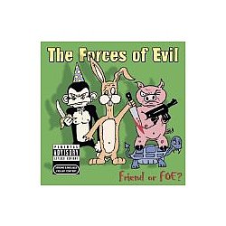 The Forces of Evil - Friend or Foe? альбом