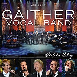 Gaither Vocal Band - Better Day альбом