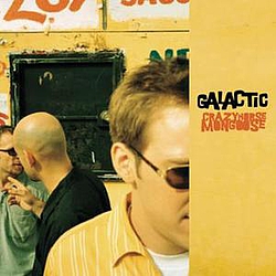 Galactic - Crazyhorse Mongoose альбом